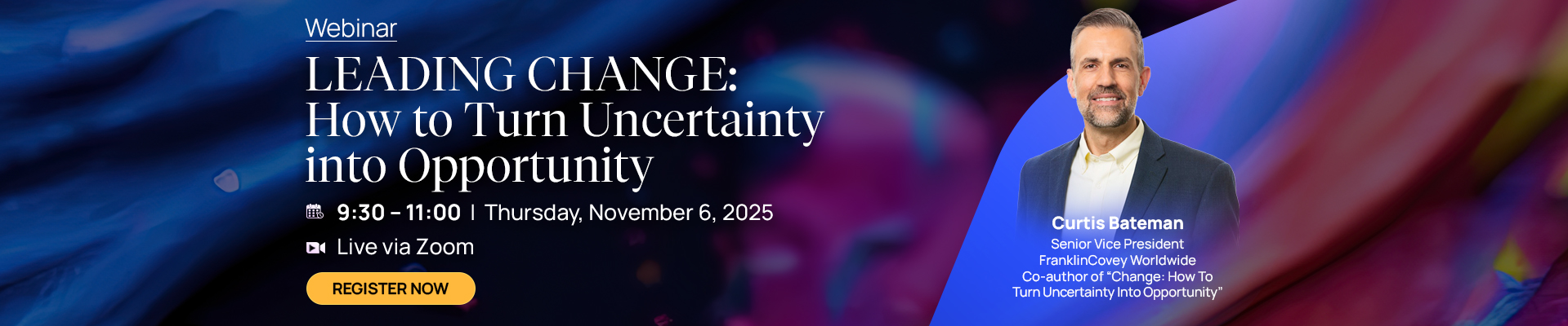 LEADING CHANGE: HOW TO TURN UNCERTAINTY INTO OPPORTUNITY